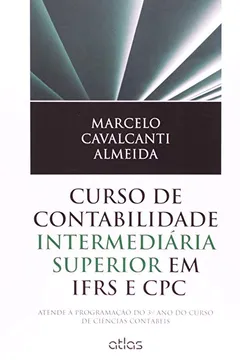 Livro Curso de Contabilidade Intermediária Superior em IFRS e CPC. Atende à Programação do 3º Ano do Curso de Ciências - Resumo, Resenha, PDF, etc.