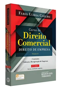 Livro Curso de Direito Comercial. Direito de Empresa, Contratos, Falência e Recuperação de Empresas - Volume 3 - Resumo, Resenha, PDF, etc.