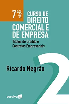 Livro Curso de Direito Comercial e de Empresa. Títulos de Crédito e Contratos Empresarial - Volume 2 - Resumo, Resenha, PDF, etc.