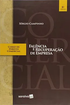 Livro Curso de Direito Comercial. Falência e Recuperação de Empresa - Resumo, Resenha, PDF, etc.