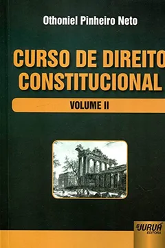 Livro Curso de Direito Constitucional - Volume 2 - Resumo, Resenha, PDF, etc.