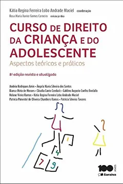 Livro Curso de Direito da Criança e do Adolescente. Aspectos Teóricos e Práticos - Resumo, Resenha, PDF, etc.