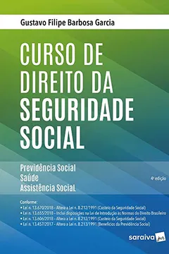 Livro Curso de Direito da Seguridade Social. Previdência Social, Saúde e Assistência Social - Resumo, Resenha, PDF, etc.