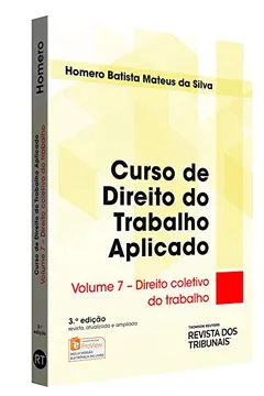 Livro Curso de Direito do Trabalho Aplicado. Direito Coletivo do Trabalho - Resumo, Resenha, PDF, etc.