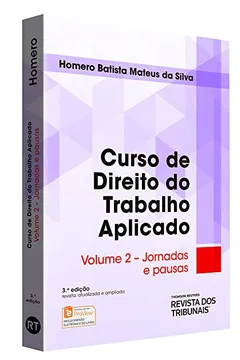 Livro Curso de Direito do Trabalho Aplicado. Jornadas e Pausas - Resumo, Resenha, PDF, etc.