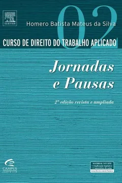 Livro Curso de Direito do Trabalho Aplicado. Jornadas e Pausas - Volume 2 - Resumo, Resenha, PDF, etc.