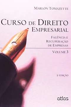 Livro Curso de Direito Empresarial. Falência e Recuperação de Empresas - Volume 3 - Resumo, Resenha, PDF, etc.