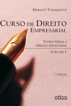 Livro Curso De Direito Empresarial - V. 01 - Teoria Geral E Direito Societar - Resumo, Resenha, PDF, etc.