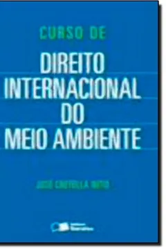Livro Curso de Direito Internacional do Meio Ambiente - Resumo, Resenha, PDF, etc.