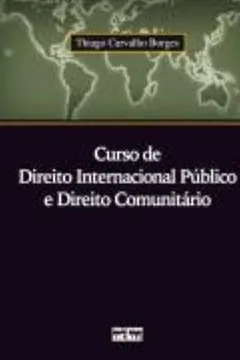 Livro Curso de Direito Internacional Público e Direito Comunitário - Resumo, Resenha, PDF, etc.