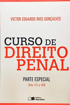 Livro Curso de Direito Penal. Parte Especial. Artigos 121 a 183 - Resumo, Resenha, PDF, etc.