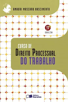 Livro Curso de Direito Processual do Trabalho - Resumo, Resenha, PDF, etc.