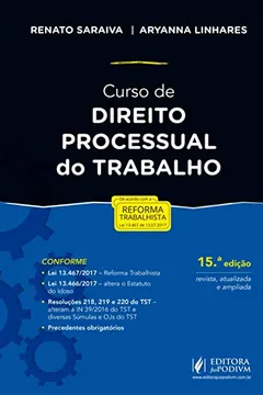 Livro Curso de direito processual do trabalho: Conforme reforma trabalhista e MP 808, de 14/11/17, que altera a CLT - Resumo, Resenha, PDF, etc.