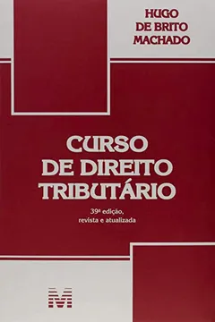 Livro Curso de direito tributário - 39 ed./2018 - Resumo, Resenha, PDF, etc.