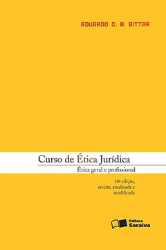 Livro Curso de Ética Jurídica. Ética Geral e Profissional - Resumo, Resenha, PDF, etc.