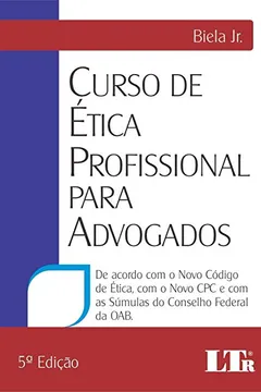 Livro Curso de ética profissional para advogados: De acordo com o novo código de ética, com o novo CPC e com as súmulas do Conselho Federal da OAB - Resumo, Resenha, PDF, etc.