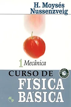 Livro Curso de Física Básica. Mecânica - Volume 1 - Resumo, Resenha, PDF, etc.