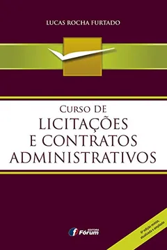 Livro Curso de Licitações e Contratos Administrativos - Resumo, Resenha, PDF, etc.