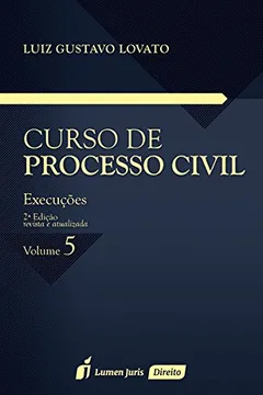 Livro Curso de Processo Civil. Execuções - Volume 5 - Resumo, Resenha, PDF, etc.