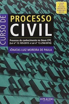 Livro Curso de Processo Civil. Processo de Conhecimento no Novo CPC. Lei N. 13.105 de 2015 e Lei Nº 13.256 de 2016 - Resumo, Resenha, PDF, etc.
