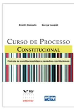 Livro Curso de Processo Constitucional - Resumo, Resenha, PDF, etc.