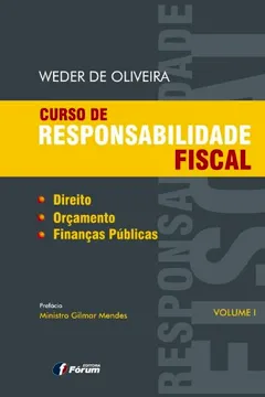 Livro Curso de Responsabilidade Fiscal. Direito, Orçamento e Finanças Públicas - Resumo, Resenha, PDF, etc.