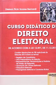 Livro Curso Didático de Direito Eleitoral. De Acordo com a Lei 12891 de 11-12-2013 - Resumo, Resenha, PDF, etc.