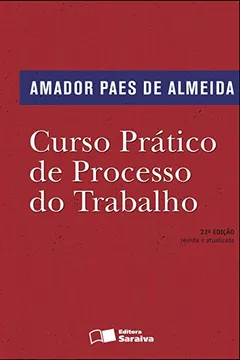 Livro Curso Prático de Processo do Trabalho - Resumo, Resenha, PDF, etc.