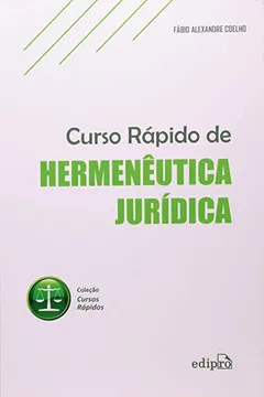 Livro Curso Rápido De Hermêneutica Jurídica - Resumo, Resenha, PDF, etc.