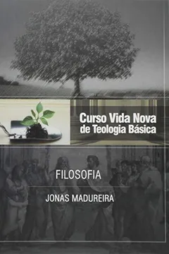 Livro Curso Vida Nova de Teologia Básica. Filosofia - Volume 9 - Resumo, Resenha, PDF, etc.