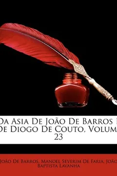 Livro Da Asia de Joo de Barros E de Diogo de Couto, Volume 23 - Resumo, Resenha, PDF, etc.
