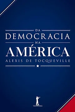Livro Da Democracia Na América - Resumo, Resenha, PDF, etc.