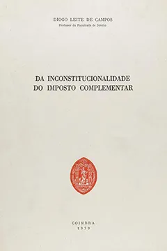 Livro Da Inconstitucionalidade Do Imposto Complementar - Resumo, Resenha, PDF, etc.
