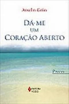 Livro Dá-Me Um Coração Aberto. Preces - Resumo, Resenha, PDF, etc.