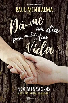 Livro Dá-me um Dia para Mudar a Tua Vida - Resumo, Resenha, PDF, etc.