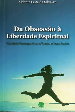 Livro Da Obsessao A Liberdade Espiritual - Resumo, Resenha, PDF, etc.