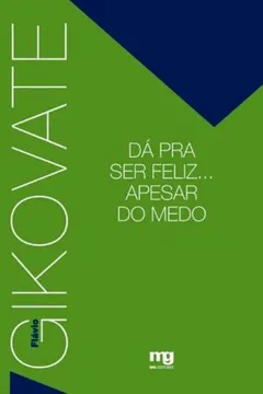 Livro Dá Pra Ser Feliz... Apesar do Medo - Resumo, Resenha, PDF, etc.