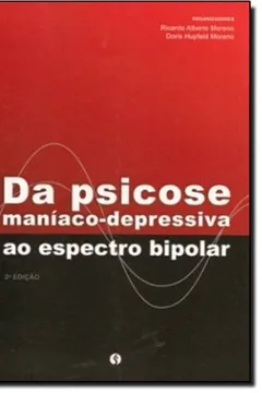 Capa do livro Da Psicose Maníaco-Depressiva Ao Espectro Bipolar