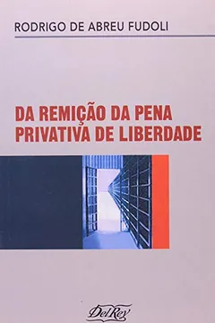 Livro Da Remicao Da Pena Privativa De Liberdade - Resumo, Resenha, PDF, etc.
