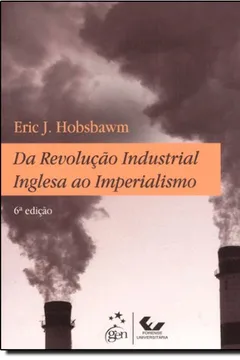 Livro Da Revolução Industrial Inglesa ao Imperialismo - Resumo, Resenha, PDF, etc.