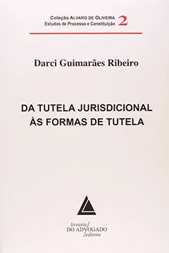 Livro Da Tutela Jurisdicional às Formas de Tutela - Resumo, Resenha, PDF, etc.