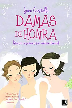 Livro Damas de Honra. Quatro Casamentos e Nenhum Funeral - Resumo, Resenha, PDF, etc.