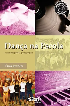 Livro Dança na Escola. Uma Proposta Pedagógica - Resumo, Resenha, PDF, etc.