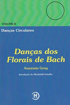 Livro Danças dos Florais de Bach - Volume 2 - Resumo, Resenha, PDF, etc.