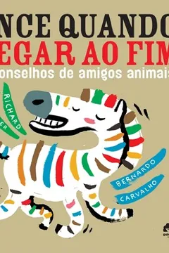 Livro Dance Quando Chegar Ao Fim. Bons Conselhos De Amigos Animais - Resumo, Resenha, PDF, etc.