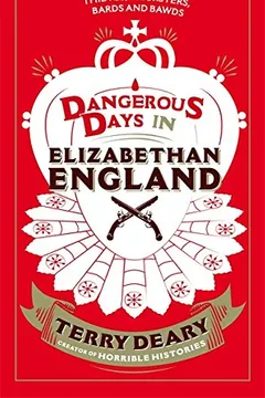 Livro Dangerous Days in Elizabethan England: Thieves, Tricksters, Bards and Bawds - Resumo, Resenha, PDF, etc.
