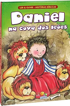 Livro Daniel na Cova dos Leões - Coleção Ler e Ouvir Histórias Bíblicas - Resumo, Resenha, PDF, etc.