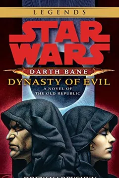 Livro Darth Bane: Dynasty of Evil: A Novel of the Old Republic - Resumo, Resenha, PDF, etc.