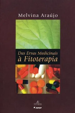 Capa do livro Das Ervas Medicinais À Fitoterapia