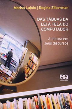 Livro Das Tabuas Da Lei A Tela Do Computador. A Leitura Em Seus Discursos - Conforme A Nova Ortografia - Resumo, Resenha, PDF, etc.